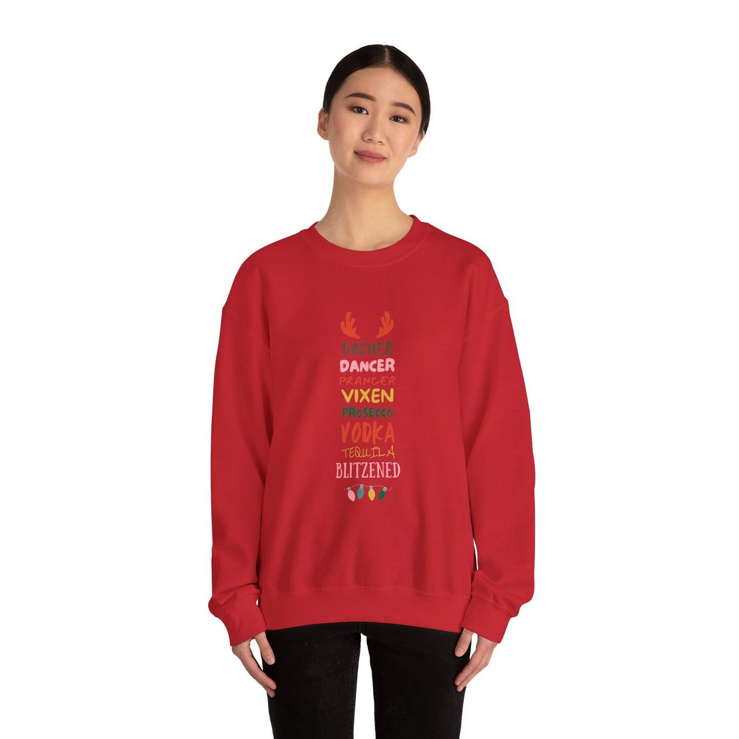 Festive Funny Christmas Sweatshirt - "Dasher, Dancer, Prancer, Prosecco, Vodka, Tequila, Blitzened" | Xmas Holiday Party Drinking Crewneck