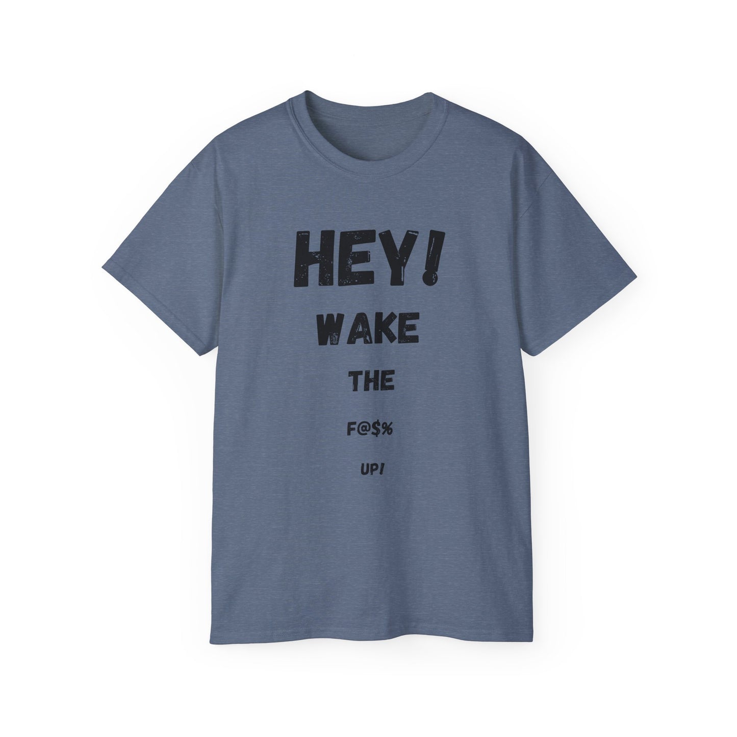 Hey! Wake the F@% Up! Unisex Ultra Cotton Tee - Motivational T-Shirt, Funny Gift, Casual Wear, Statement Shirt, Comfortable Clothing