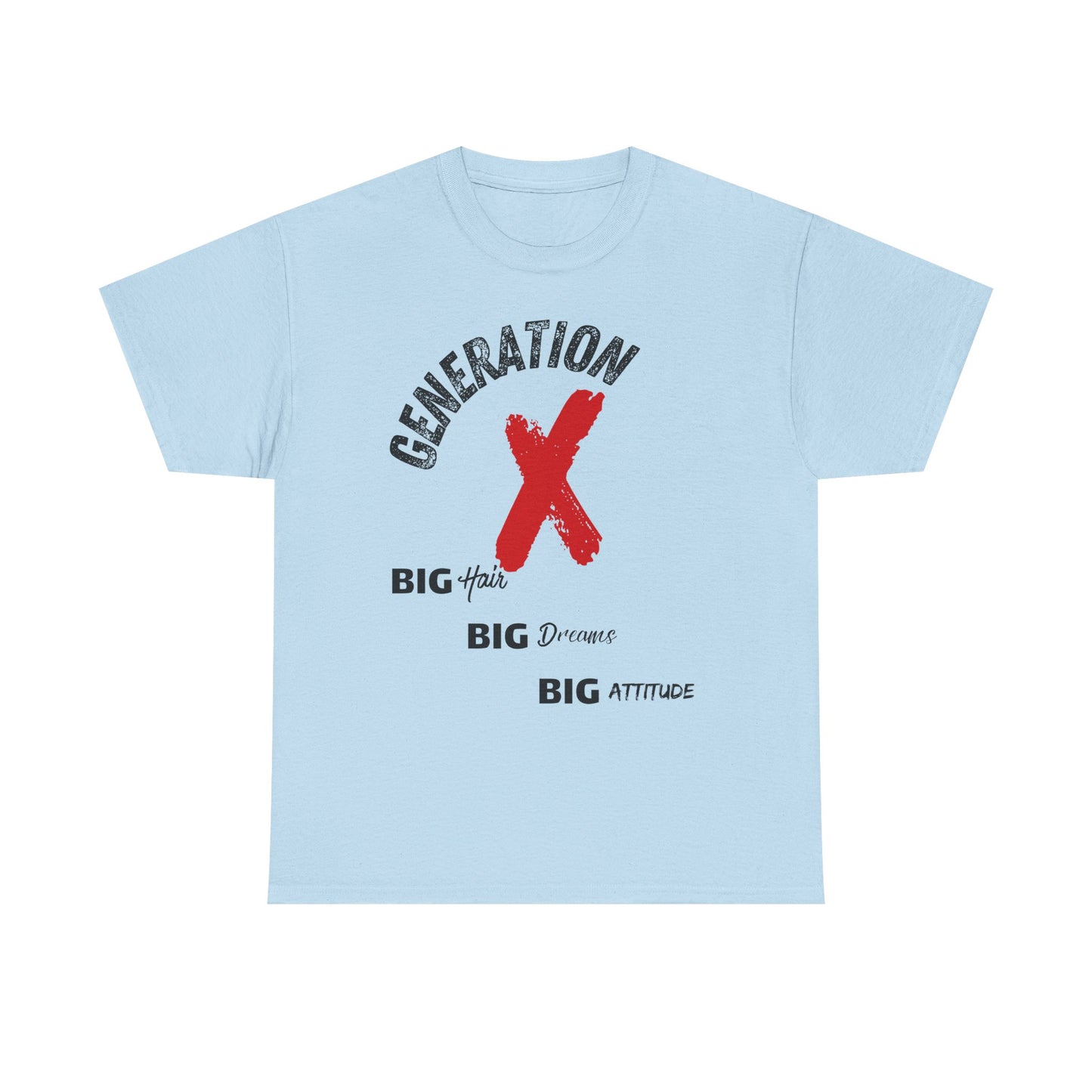 Generation X Big Attitude Tee - Retro Graphic T-Shirt | Nostalgia Casual Wear Gift for Gen Xers