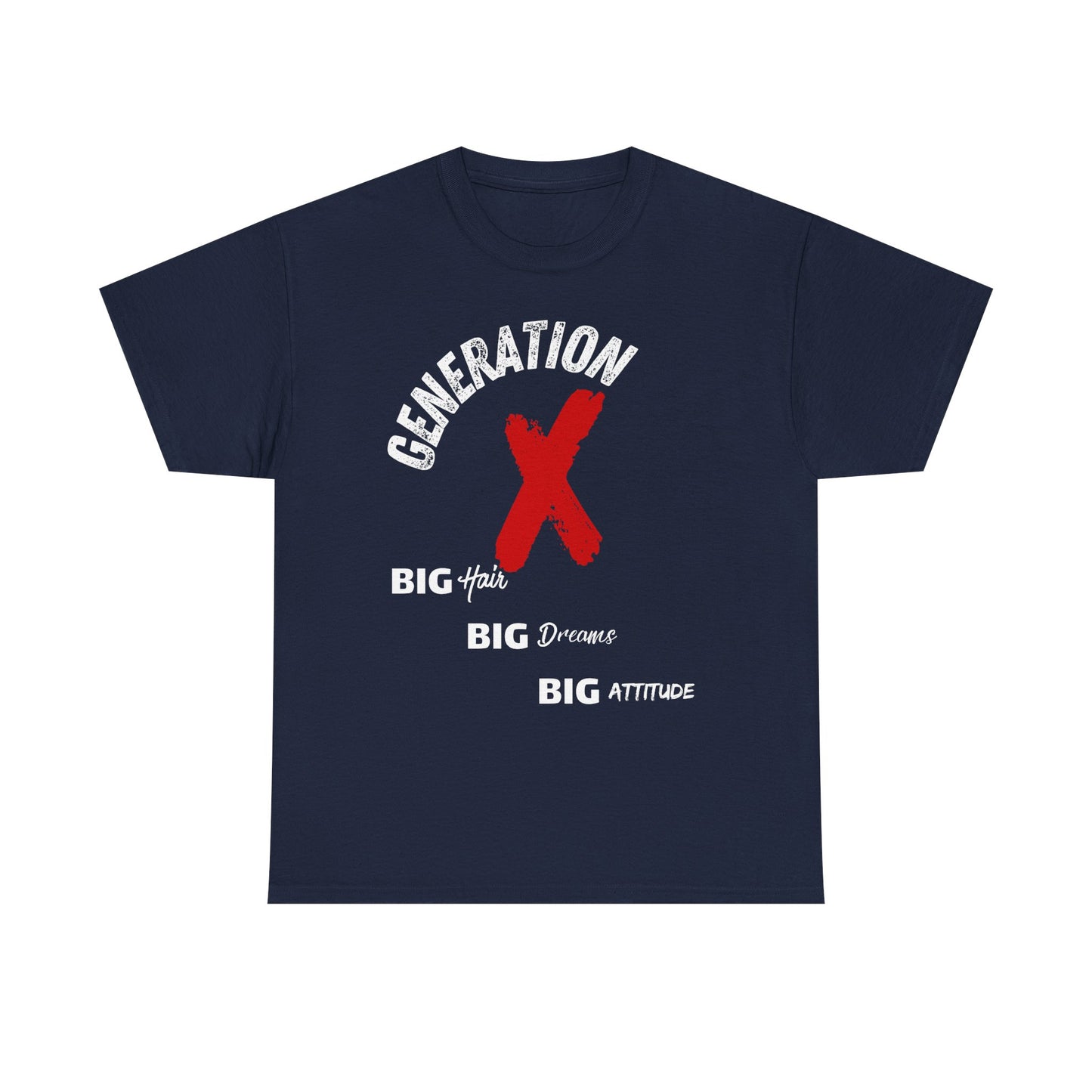 Generation X Big Attitude Tee - Retro Graphic T-Shirt | Nostalgia Casual Wear Gift for Gen Xers