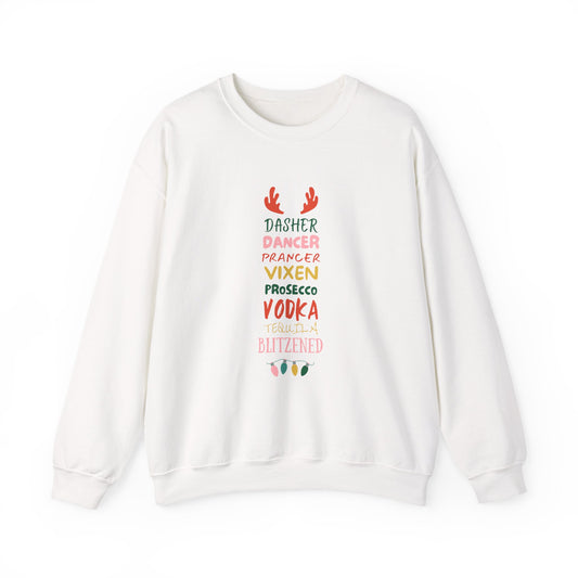 Festive Funny Christmas Sweatshirt - "Dasher, Dancer, Prancer, Prosecco, Vodka, Tequila, Blitzened" | Xmas Holiday Party Drinking Crewneck