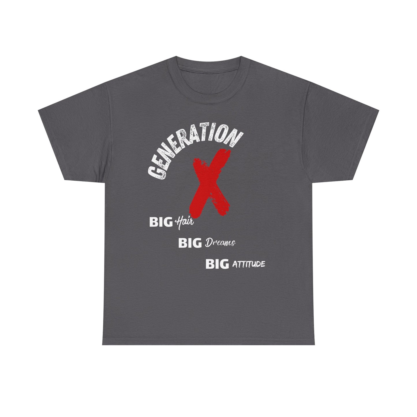 Generation X Big Attitude Tee - Retro  Graphic T-Shirt | Nostalgia Casual Wear Gift for Gen Xers