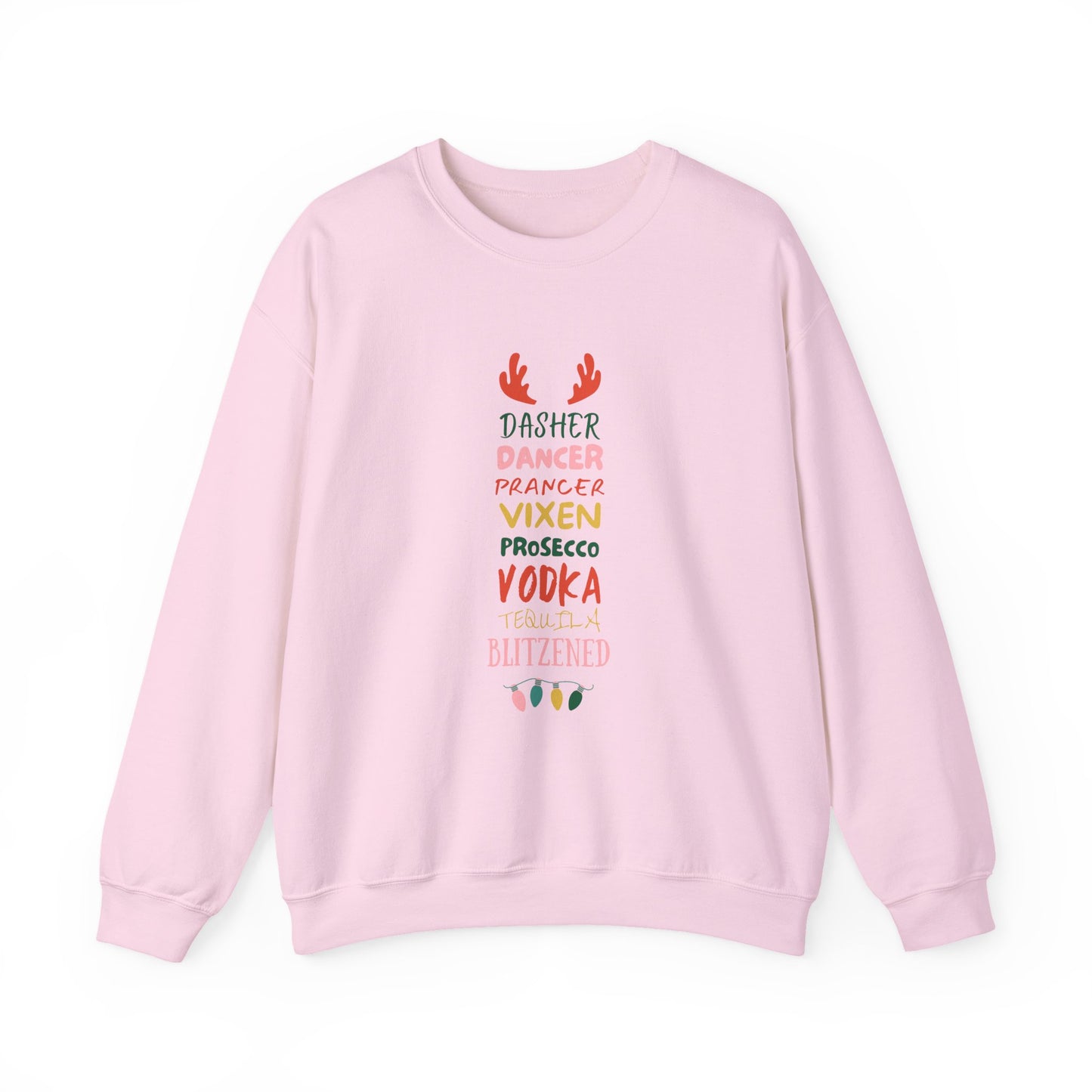 Festive Funny Christmas Sweatshirt - "Dasher, Dancer, Prancer, Prosecco, Vodka, Tequila, Blitzened" | Xmas Holiday Party Drinking Crewneck